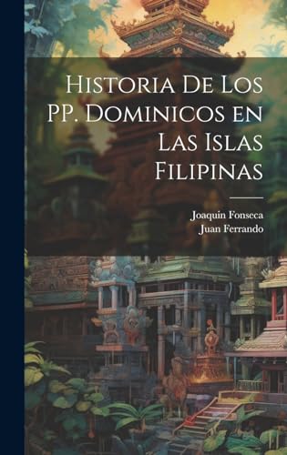 Stock image for HISTORIA DE LOS PP. DOMINICOS EN LAS ISLAS FILIPINAS. for sale by KALAMO LIBROS, S.L.