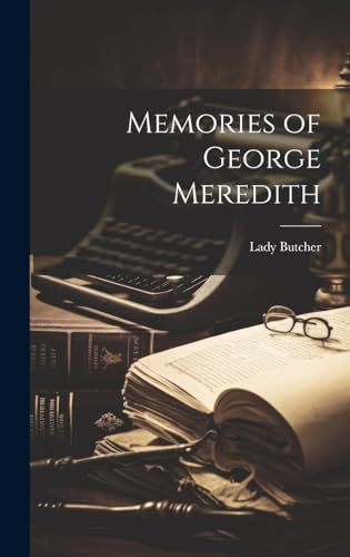 Beispielbild fr Memories of George Meredith zum Verkauf von PBShop.store US