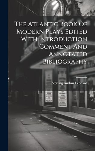 Stock image for The The Atlantic Book Of Modern Plays Edited With Introduction Comment And Annotated Bibliography for sale by PBShop.store US