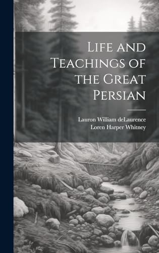 Stock image for Life and Teachings of the Great Persian for sale by PBShop.store US