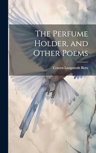 Stock image for The The Perfume Holder, and Other Poems for sale by PBShop.store US