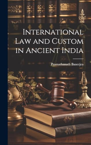 Imagen de archivo de International Law and Custom in Ancient India a la venta por PBShop.store US