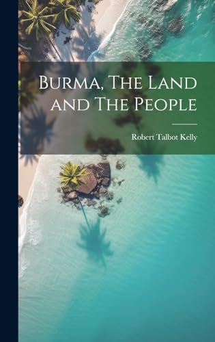 Stock image for Burma, The Land and The People for sale by PBShop.store US