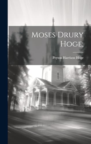 Stock image for Moses Drury Hoge; for sale by PBShop.store US