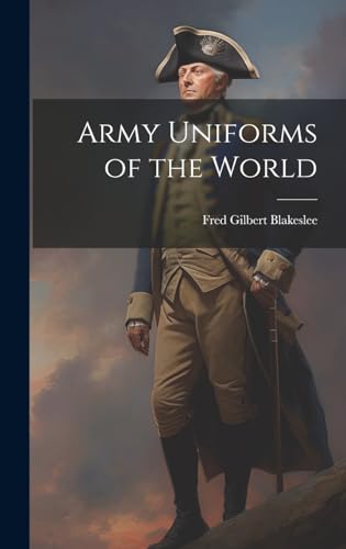 Beispielbild fr Army Uniforms of the World zum Verkauf von GreatBookPrices