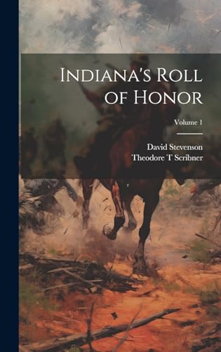 Beispielbild fr Indiana's Roll of Honor; Volume 1 zum Verkauf von PBShop.store US