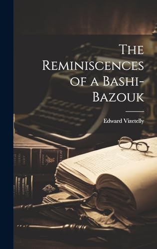 9781019888926: The Reminiscences of a Bashi-Bazouk