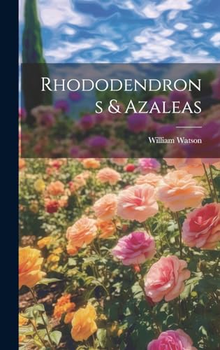 Stock image for Rhododendrons & Azaleas for sale by THE SAINT BOOKSTORE