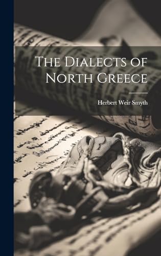 Stock image for The The Dialects of North Greece for sale by PBShop.store US