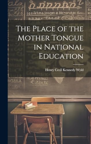 Stock image for The Place of the Mother Tongue in National Education for sale by GreatBookPrices
