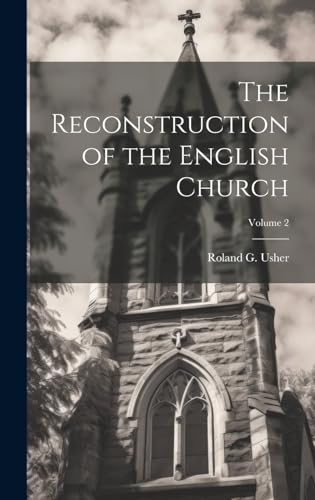 Stock image for The The Reconstruction of the English Church; Volume 2 for sale by PBShop.store US