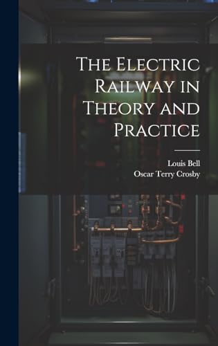 Stock image for The Electric Railway in Theory and Practice for sale by Ria Christie Collections