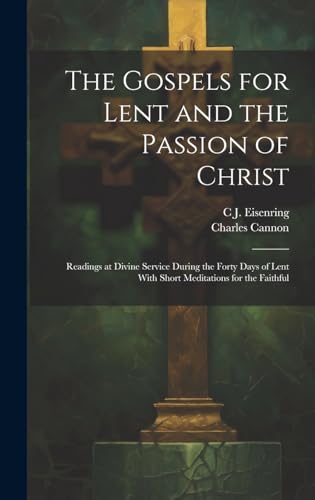 Imagen de archivo de The The Gospels for Lent and the Passion of Christ a la venta por PBShop.store US
