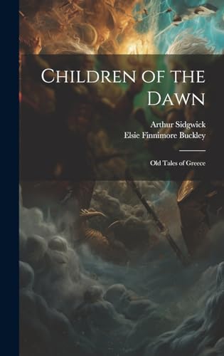 Imagen de archivo de Children of the Dawn: Old Tales of Greece a la venta por California Books