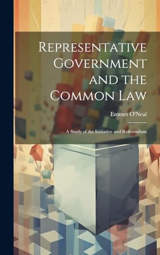 Imagen de archivo de Representative Government and the Common law; a Study of the Initiative and Referendum a la venta por PBShop.store US