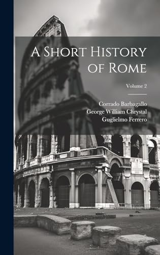Beispielbild fr A Short History of Rome; Volume 2 zum Verkauf von Ria Christie Collections