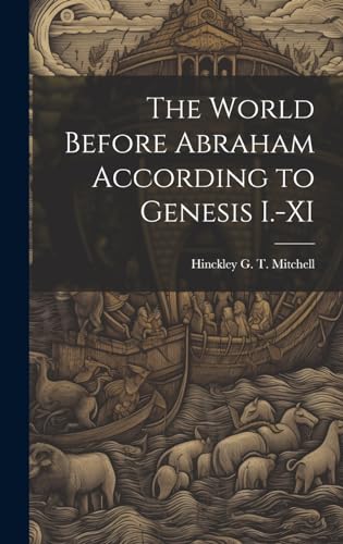 Stock image for The The World Before Abraham According to Genesis I.-XI for sale by PBShop.store US