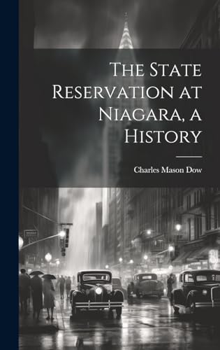 Beispielbild fr The The State Reservation at Niagara, a History zum Verkauf von PBShop.store US