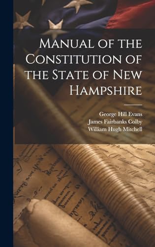 Stock image for Manual of the Constitution of the State of New Hampshire for sale by California Books