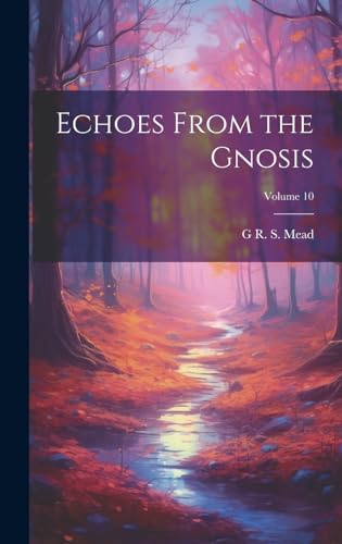 Stock image for Echoes From the Gnosis; Volume 10 for sale by PBShop.store US