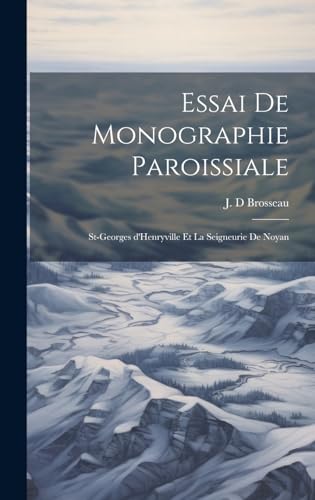 Stock image for Essai de monographie paroissiale for sale by PBShop.store US