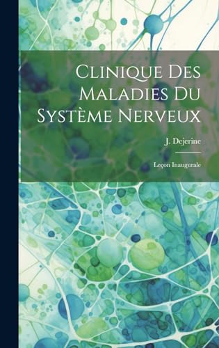 9781019925331: Clinique des maladies du systme nerveux: Leon inaugurale