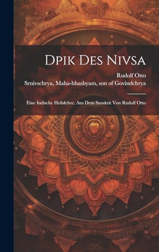 Imagen de archivo de Dpik Des Nivsa; Eine Indische Heilslehre. Aus Dem Sanskrit Von Rudolf Otto a la venta por PBShop.store US