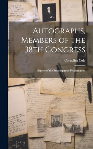 9781019931905: Autographs, Members of the 38th Congress: Signers of the Emancipation Proclamation