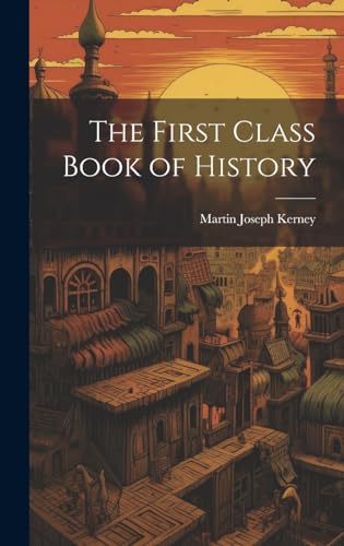 Imagen de archivo de The First Class Book of History a la venta por THE SAINT BOOKSTORE