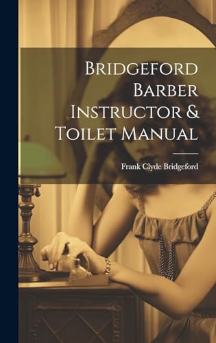 Stock image for Bridgeford Barber Instructor and Toilet Manual for sale by PBShop.store US