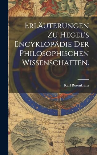 Stock image for Erl?uterungen zu Hegel's Encyklop?die der philosophischen Wissenschaften. for sale by PBShop.store US