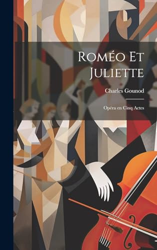 Stock image for Romo et Juliette: Opra en cinq actes (French Edition) for sale by Ria Christie Collections