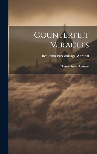 Stock image for Counterfeit Miracles for sale by PBShop.store US