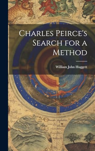 Stock image for Charles Peirce's Search for a Method for sale by PBShop.store US