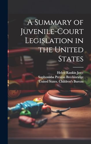 Stock image for A A Summary of Juvenile-court Legislation in the United States for sale by PBShop.store US