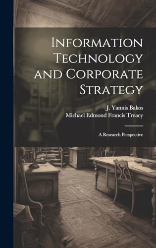 Stock image for Information Technology and Corporate Strategy: A Research Perspective for sale by Ria Christie Collections