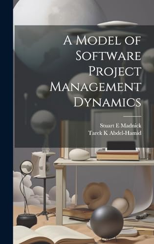 Stock image for A Model of Software Project Management Dynamics for sale by Ria Christie Collections