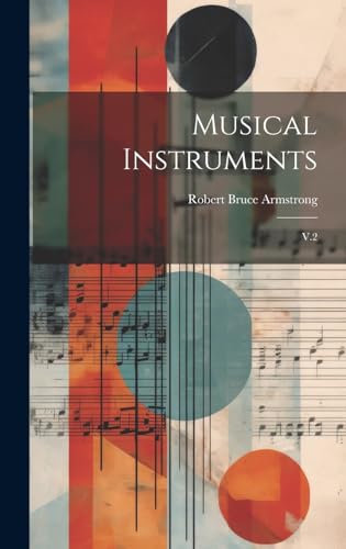 Imagen de archivo de Musical Instruments: V.2 a la venta por THE SAINT BOOKSTORE