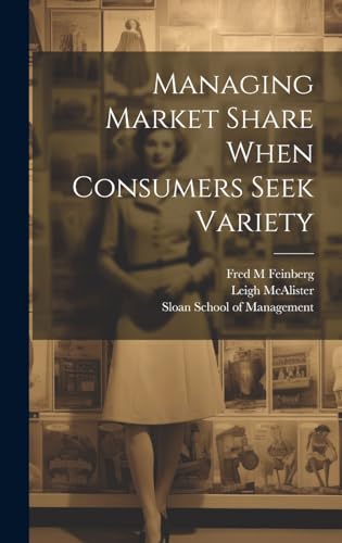 Beispielbild fr Managing Market Share When Consumers Seek Variety zum Verkauf von Ria Christie Collections