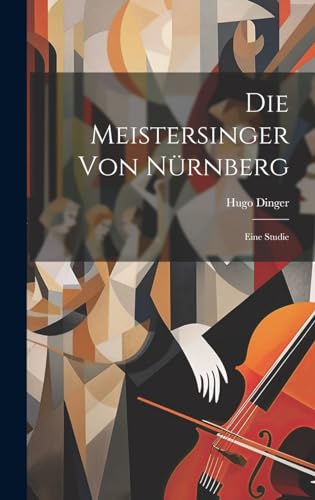 9781019954706: Die Meistersinger von Nrnberg: Eine Studie