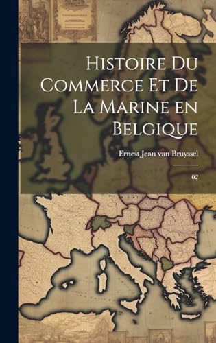 Beispielbild fr Histoire du commerce et de la marine en Belgique zum Verkauf von PBShop.store US