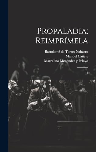 Stock image for PROPALADIA; REIMPRMELA. 1 for sale by KALAMO LIBROS, S.L.