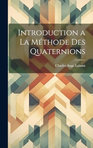 Immagine dell'editore per Introduction a la mthode des quaternions (French Edition) venduto da Ria Christie Collections