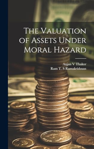 Beispielbild fr The Valuation of Assets Under Moral Hazard zum Verkauf von Ria Christie Collections