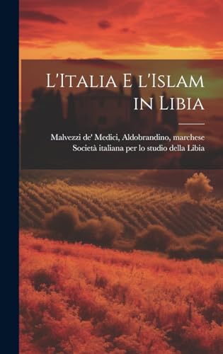 Imagen de archivo de L'Italia e l'Islam in Libia a la venta por PBShop.store US