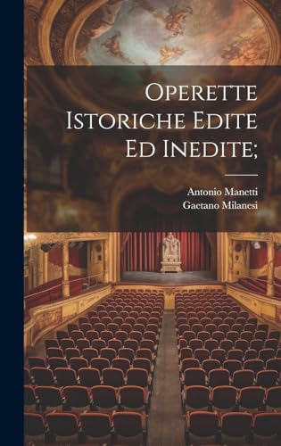 Stock image for Operette istoriche edite ed inedite; for sale by PBShop.store US