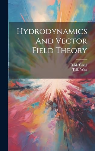 Stock image for Hydrodynamics And Vector Field Theory for sale by Ria Christie Collections