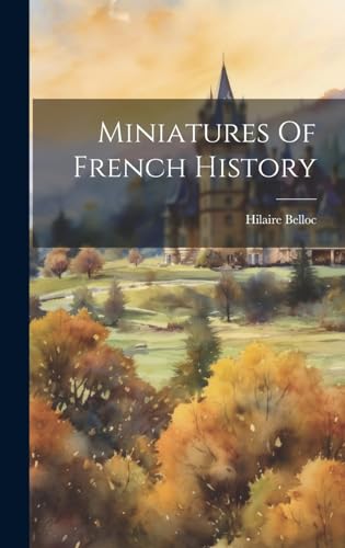 Imagen de archivo de Miniatures Of French History a la venta por PBShop.store US