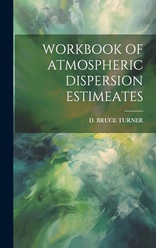 Stock image for Workbook of Atmospheric Dispersion Estimeates for sale by THE SAINT BOOKSTORE