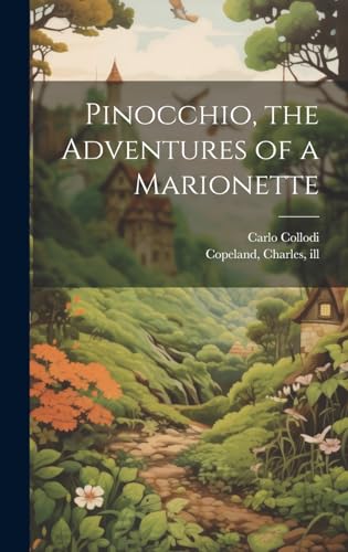 Stock image for Pinocchio, the Adventures of a Marionette for sale by Ria Christie Collections